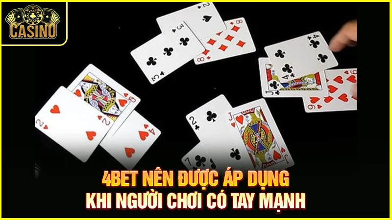 4bet là gì? Quy tắc & chiến lược could 4bet hiệu quả nhất 19