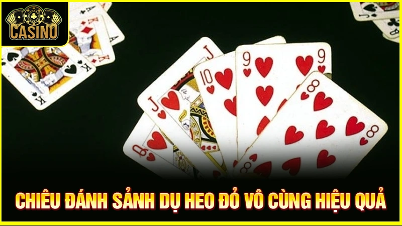 99 cách dụ heo đỏ để chặt ăn ngay | Chơi tiến lên 100% hiệu quả 11