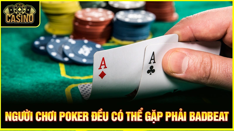 Badbeat trong Poker là gì? Giải thích & chiến thuật tránh hiệu quả 29
