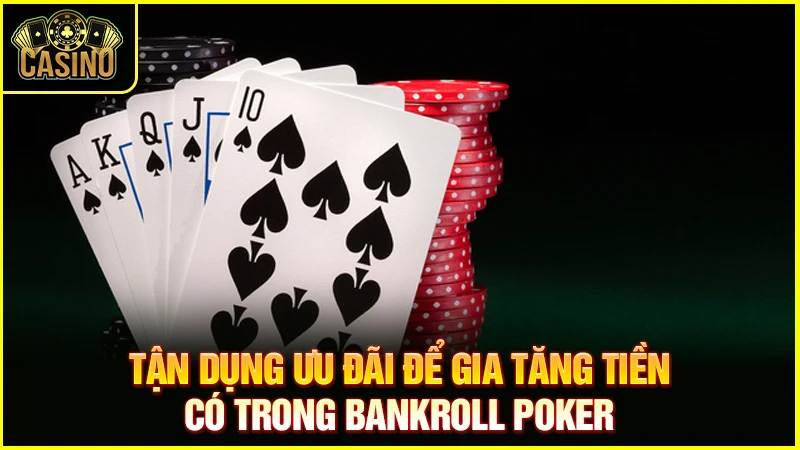 Bankroll Poker là gì? Cách quản lý vốn hiệu quả, tránh lỗ 15