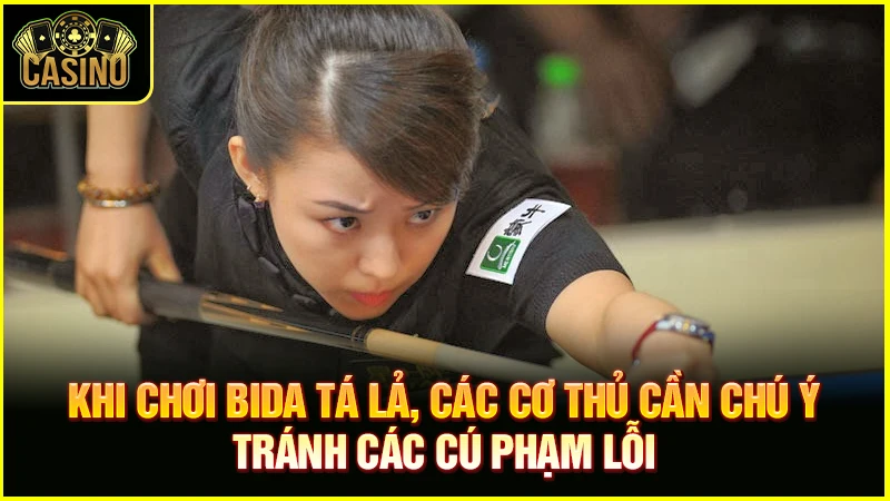 Bida tá lả | Luật chơi, cách chơi bida lỗ đánh bài chi tiết 17