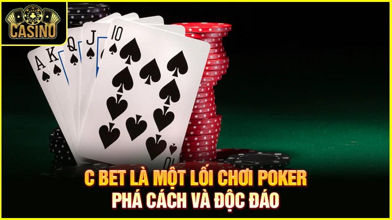 C Bet là gì trong Poker? Chiến lược & áp dụng C-bet hiệu quả 43