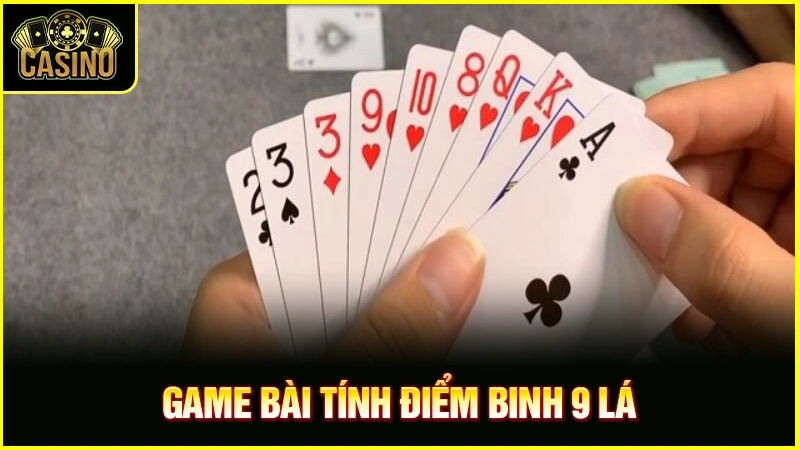 Cách chơi bài binh 9 lá: Hướng dẫn luật chơi cho người mới 25