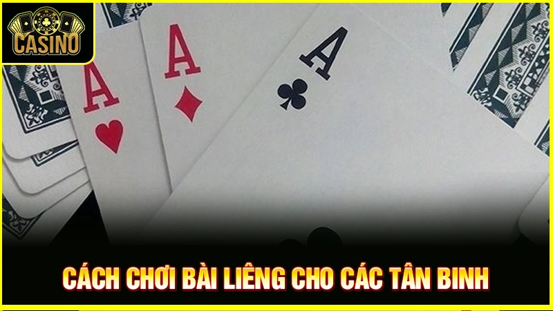 Hướng dẫn cách chơi bài liêng hay, đánh đúng chiến thuật 17