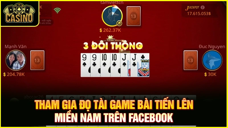 Cách chơi tiến lên miền Nam trên Facebook thắng đậm 27