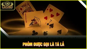 Hướng dẫn cách đánh phỏm chi tiết, luật tú lơ khơ cụ thể 5