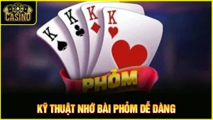 Cách nhớ bài đánh phỏm | Bí quyết & kỹ thuật đánh hiệu quả 5