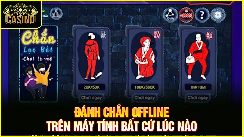 Download game chắn offline cho máy tính - Tải chắn offline PC 17
