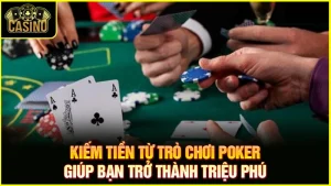 Làm giàu từ Poker có thật không? Top những người thành công 17