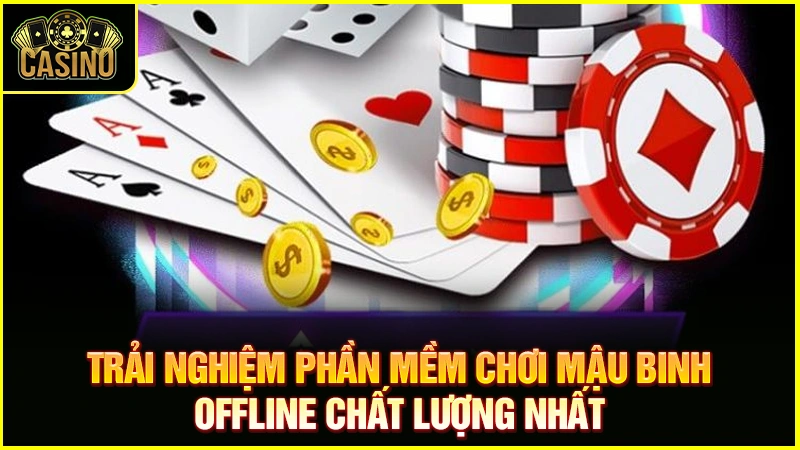 Tải mậu binh offline PC | Cách chơi trên máy tính & điện thoại 28 Tải mậu binh offline PC | Cách chơi trên máy tính & điện thoại 27