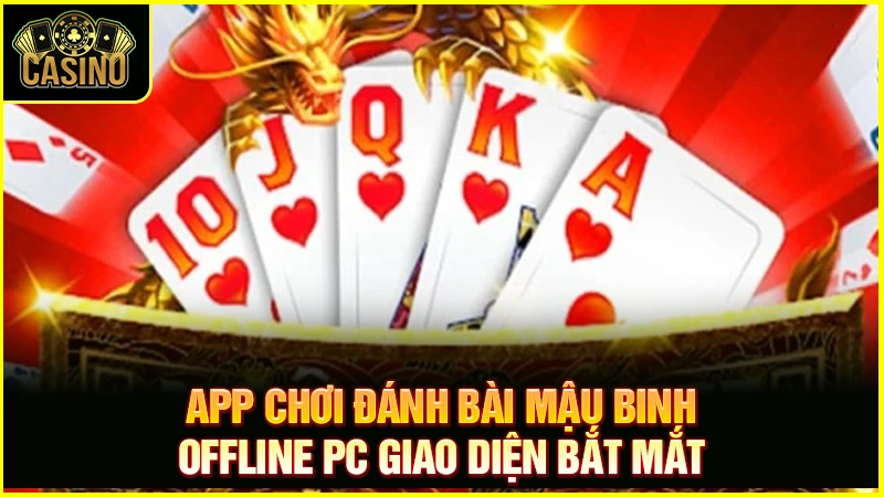 Tải mậu binh offline PC | Cách chơi trên máy tính & điện thoại 30 Tải mậu binh offline PC | Cách chơi trên máy tính & điện thoại 29