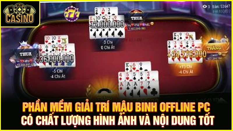 Tải mậu binh offline PC | Cách chơi trên máy tính & điện thoại 38 Tải mậu binh offline PC | Cách chơi trên máy tính & điện thoại 37