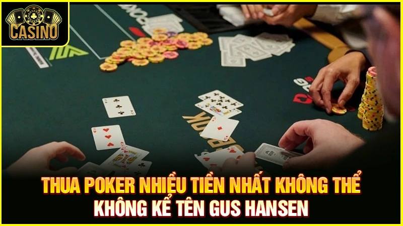 Những người thua nhiều tiền nhất trong Poker | Top 10 thế giới 29