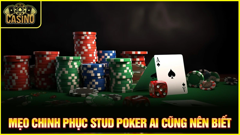 Stud Poker là gì? Cách chơi & kinh nghiệm đánh 5 lá, 7 lá 23