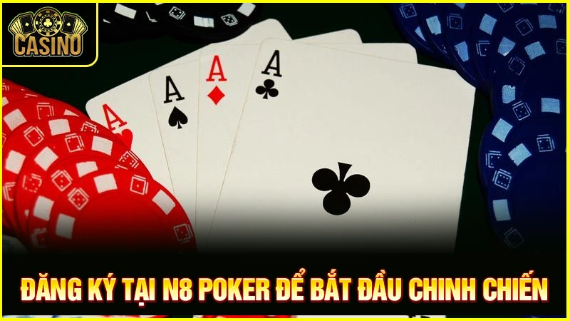 Tải N8 Poker - Hướng dẫn chơi game Poker N8 cho tân binh 26 Tải N8 Poker - Hướng dẫn chơi game Poker N8 cho tân binh 25