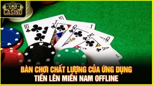 #7 app tiến lên miền nam offline hay nhất | Tải về PC & mobile 9