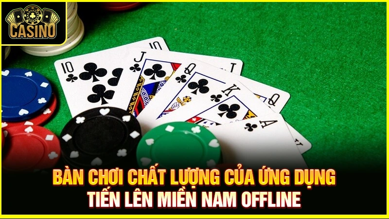 #7 app tiến lên miền nam offline hay nhất | Tải về PC & mobile 23