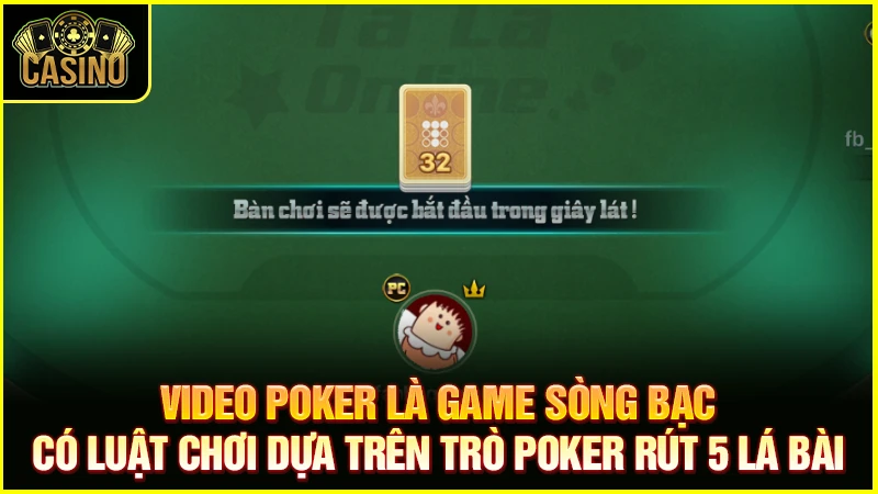 Video Poker là gì? Hướng dẫn luật chơi, cách thắng đậm 21